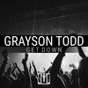 Get Down (Radio Mix) - Grayson Todd