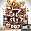 The Party (Explicit) - Old Har Emcee&JD Mc