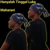 Hanyalah Tinggal Luka - Maharani&Alzahrani