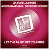 Let The Music Set You Free (Radio) - Da Funk Junkies&Akeem Raphael&Georgie Porgie