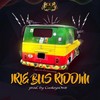 Irie Bus Riddim (Beats|Explicit) - Irie Ites&Irie Ites Studio&Mokonla Musique