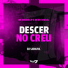 Descer no créu (Explicit) - Mc Brunin JP&MC DV OFICIAL