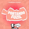 Portando Fuzil (Explicit) - DJ AGC Original&DJ LUIZ ZL&FreesTyle Sounds&Mc Magrinho