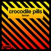 Ferran - Crocodile Pills