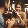 Say Sorry - Teekay&Mercy K