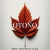 OTOÑO (feat. ZEPOG & FLACK) - Diego Olaya&ZEPOG&Flack