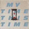 MY TIME THIS TIME (Explicit) - Varnell Hill