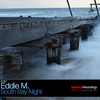 South Bay Night (Original Mix) - Eddie M