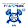 Firefighters (DJ Tht Remix Edit) - Andy aka Energy&Tale & Dutch