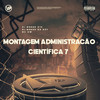 Montagem Administração Científica 7 (Explicit) - DJ Menor da Dz7&Mc GW&DJ MENOR C15