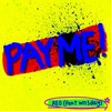 PAY ME! (Feat. wnsday) - Reo&wnsday