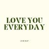 Love You Everyday - Jubi Rap&Philips Jubi&Jhezzy&King Ankin&Gery Stevan