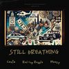 Still Breathing (Explicit) - Cavie&Red Cup Reggie&Meezy