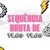Sequência Bruta de Ploc Ploc (Explicit) - DJ MARKIN SILVA
