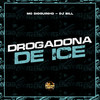 Drogadona de Ice (Explicit) - Dioguinho Hitmaker&DJ Bill