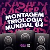 MONTAGEM TRIOLOGIA MUNDIAL 04 (Explicit) - DJ TwoDark&dj nicolas beats&MC LCKaiique&Yuri Redicopa