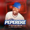 PEPEREKE - Crystal Rich