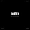 Louder - 디노소울&브레이&스킬레토