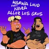 Allez les gros (Explicit) - Marwa Loud&Naza