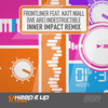 (We Are) Indestructible (Inner Impact Remix) - Frontliner&Katt Niall