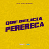 Que Delicia Perereca (Explicit) - MC GW&MC Mn&MB Mexicano