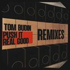 Push It Real Good (LOUD ABOUT US! Remix) - Tom Budin
