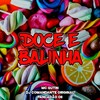 DOCE E BALINHA (Explicit) - DJ Comandante Original&Mc Gutin&Pancadão 011
