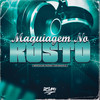 Maquiagem no Rosto (Explicit) - marcola mc&MC PHZINN&Dz6 Mandela