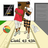 Cual Es Esa (Explicit) - Los Rogelios&Mini Ingram&Smith Wesos&Thompson&Cezzzar