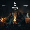 To Be Strong (feat. Julian Deelo) (Remix) - Kaukau&Julian Deelo