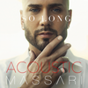 So Long (Acoustic Version) - Massari