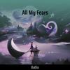 All My Fears (Acoustic) - Babla