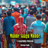 Munde Saagu Munde - V Nagendra Prasad&Chetan Naik