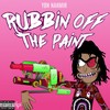 Rubbin Off The Paint (Explicit) - YBN Nahmir