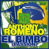 El Bimbo(Passion) (Video Version) - Anthony Romeno