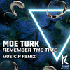 Remember The Time (Music P Remix) - Moe Turk&Music P