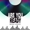 Are You Ready (Radio Edit) - Mark Pigato&Alessio Delpo