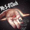 Closing in on my fate (Fate) (Explicit) - Mr.5-O'Clock