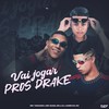 VAI JOGAR PROS DRAKE (Explicit) - Mc Taradin&Mc Sasa Zn&Dj Junin da ZO