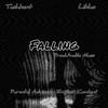 Falling (feat. Likho & Andile mass) (Explicit) - Tashkent&Likho&Andile mass