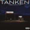 Tanken (feat. Kts Le Vrai) (Explicit) - Tahdilw&Kts Le Vrai