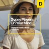 On Your Mind (Original Mix) - Gypsy Players