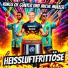 Heissluftfrittöse - Kings of Günter&Michl Müller