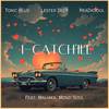 iCatch'ile - Tonic Blue&ReaDaSoul&Lester Deep&Malaika M&Menzi Soul&Itumeleng Mokalapa&Reamogetse Mokgadi&Lesego Makgamatha