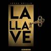 La Llave (Explicit) - Jesus Brillo&Jagual Muback