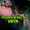 Sequência no Baile da Vintém (Explicit) - MC Jam&ADA do Linho