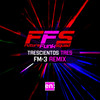 Trescientos Tres (FM-3 Remix) - Future Funk Squad&FM-3
