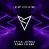 COME TO BED - Rafael Manga