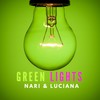 Green Lights (Extended Mix) - Nari&Luciana