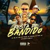 FESTA DE BANDIDO (Explicit) - MC Tairon&MC Gueguel&Mc DB&Mc Dudu HR&DJ Marcus Vinicius&MC Yam